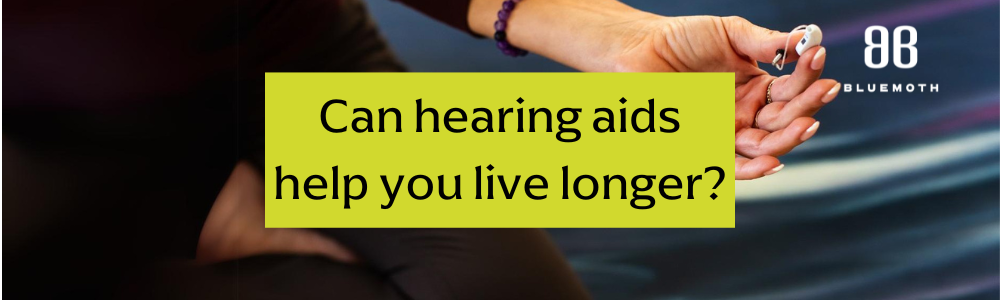 Can hearing aids help you live longer