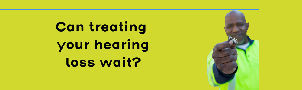 Can treating your hearing loss wait (1)