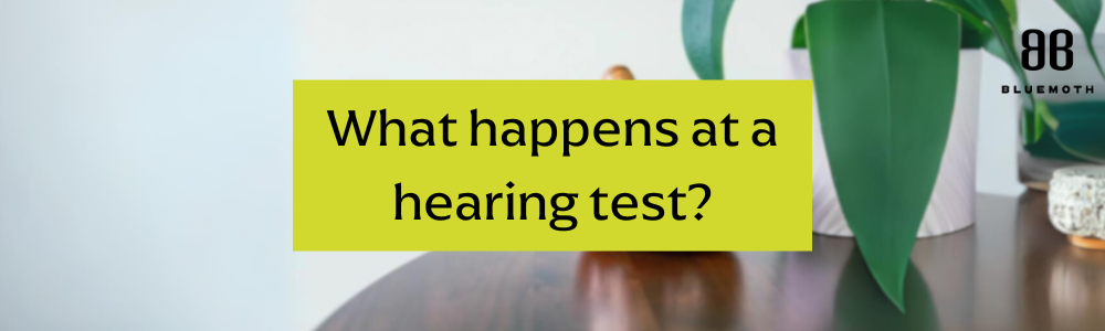 What happens at a hearing test