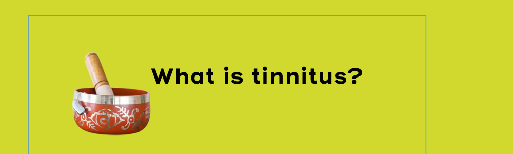 What is tinnitus